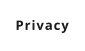 Privacy