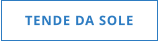 TENDE DA SOLE