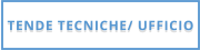 TENDE TECNICHE/ UFFICIO
